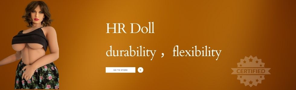 HR sex doll brand durability flexibility